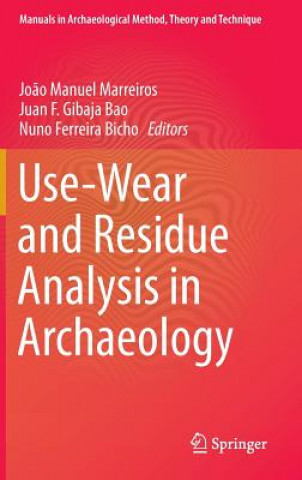 Kniha Use-Wear and Residue Analysis in Archaeology 