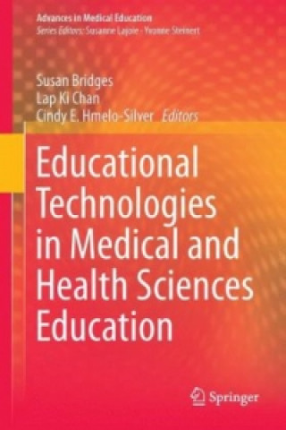Kniha Educational Technologies in Medical and Health Sciences Education Susan Bridges