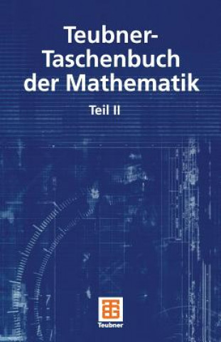 Könyv Teubner-Taschenbuch der Mathematik Günter Grosche