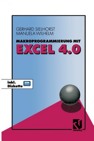 Könyv Makroprogrammierung mit Excel 4.0 Manuela Wilhelm