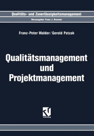 Kniha Qualitätsmanagement und Projektmanagement Franz-Peter Walder