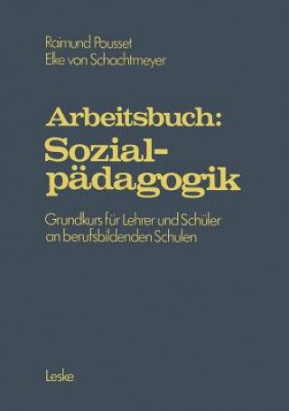 Kniha Arbeitsbuch: Sozialpadagogik Raimund Pousset