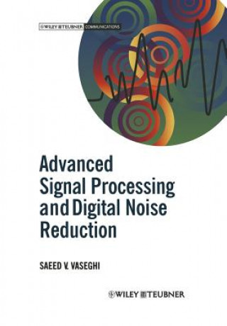 Könyv Advanced Signal Processing and Digital Noise Reduction Saeed V. Vaseghi
