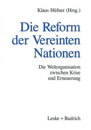 Kniha Reform Der Vereinten Nationen Klaus Hüfner