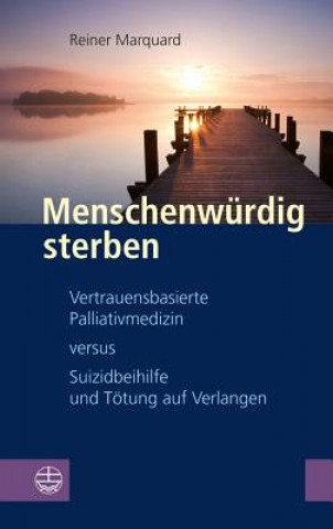 Kniha Menschenwürdig sterben Reiner Marquard