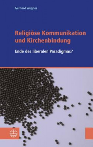 Book Religiöse Kommunikation und Kirchenbindung Gerhard Wegner