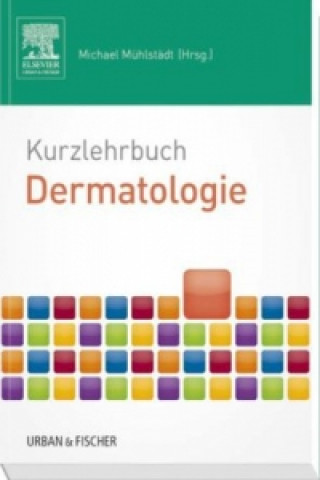 Książka Kurzlehrbuch Dermatologie Michael Mühlstädt