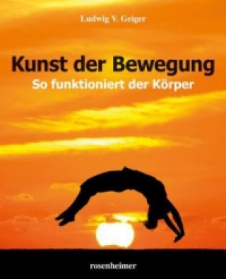 Buch Kunst der Bewegung Ludwig V. Geiger