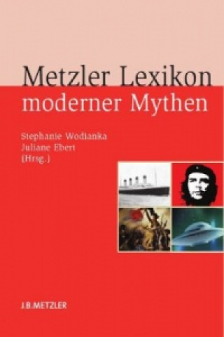 Książka Metzler Lexikon moderner Mythen Stephanie Wodianka