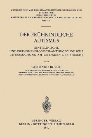 Kniha Der Fruhkindliche Autismus Gerhard Bosch