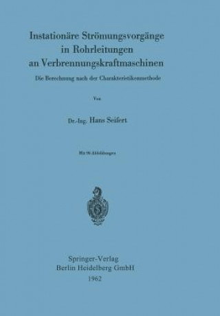 Kniha Instationare Stroemungsvorgange in Rohrleitungen an Verbrennungskraftmaschinen Hans Seifert