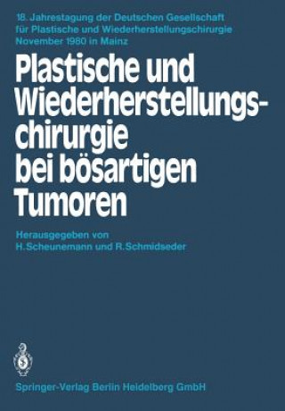 Buch Plastische Und Wiederherstellungschirurgie Bei B sartigen Tumoren H. Scheunemann