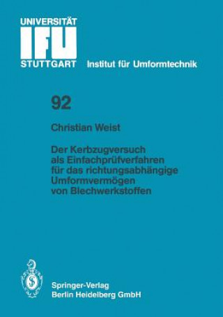 Kniha Der Kerbzugversuch ALS Einfachpr fverfahren F r Das Richtungsabh ngige Umformverm gen Von Blechwerkstoffen Christian Weist