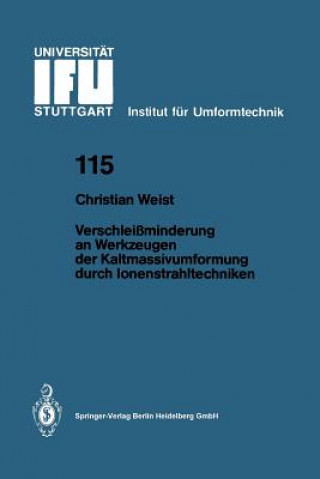 Książka Verschleissminderung an Werkzeugen Der Kaltmassivumformung Durch Ionenstrahltechniken Christian Weist