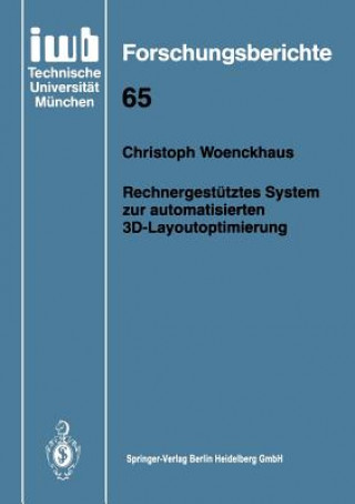 Книга Rechnergest tztes System Zur Automatisierten 3d-Layoutoptimierung Christoph Woenckhaus