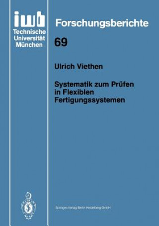 Kniha Systematik Zum Pr fen in Flexiblen Fertigungssystemen Ulrich Viethen