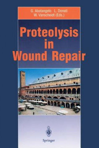 Carte Proteolysis in Wound Repair Giovanni Abatangelo