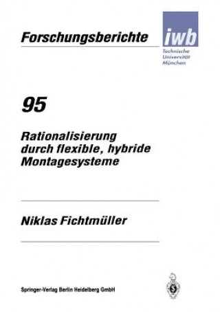 Kniha Rationalisierung Durch Flexible, Hybride Montagesysteme Niklas Fichtmüller