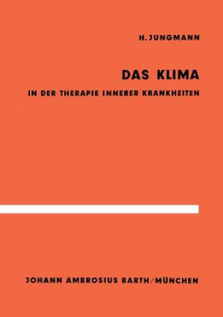 Kniha Das Klima in Der Therapie Innerer Krankheiten H. Jungmann