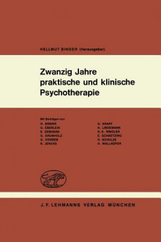 Kniha Zwanzig Jahre Praktische Und Klinische Psychotherapie H. Binder