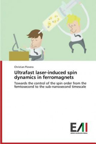 Kniha Ultrafast Laser-Induced Spin Dynamics in Ferromagnets Christian Piovera