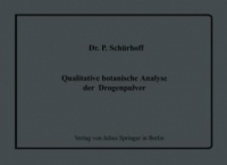 Kniha Qualitative botanische Analyse der Drogenpulver P. Schürhoff