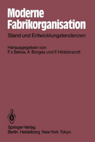 Kniha Moderne Fabrikorganisation Fritz von Below