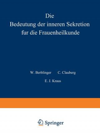 Kniha Bedeutung Der Inneren Sekretion F r Die Frauenheilkunde W. Stoeckel