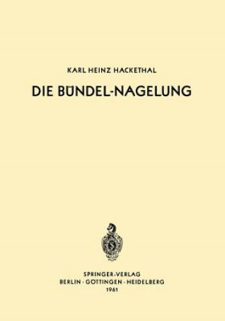 Kniha Die B ndel-Nagelung Karl-Heinz Hackethal