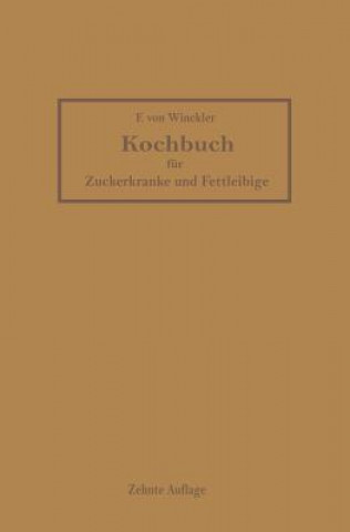 Kniha Kochbuch Fur Zuckerkranke Und Fettleibige Friederike von Winckler