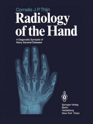 Książka Radiology of the Hand Cornelis J. P. Thijn