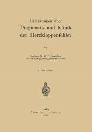 Kniha Erfahrungen  ber Diagnostik Und Klinik Der Herzklappenfehler S. E. Henschen
