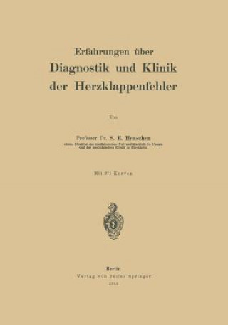 Książka Erfahrungen  ber Diagnostik Und Klinik Der Herzklappenfehler S. E. Henschen