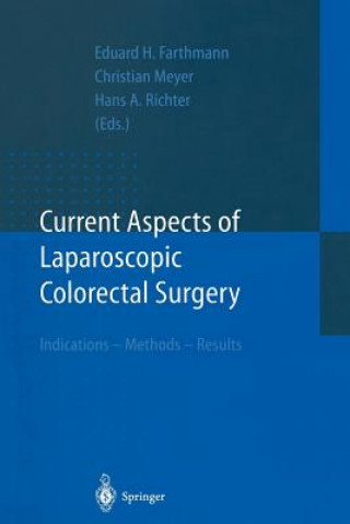 Knjiga Current Aspects of Laparoscopic Colorectal Surgery Eduard H. Farthmann