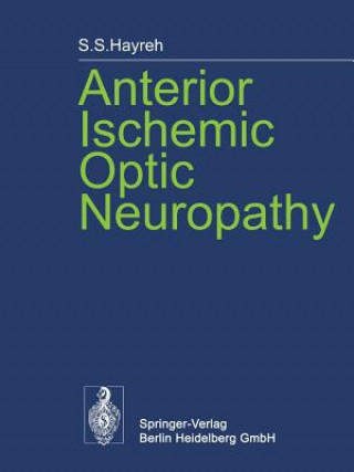 Книга Anterior Ischemic Optic Neuropathy S.S. Hayreh