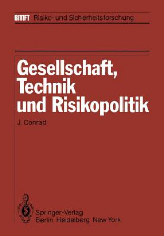 Книга Gesellschaft, Technik Und Risikopolitik J. Conrad
