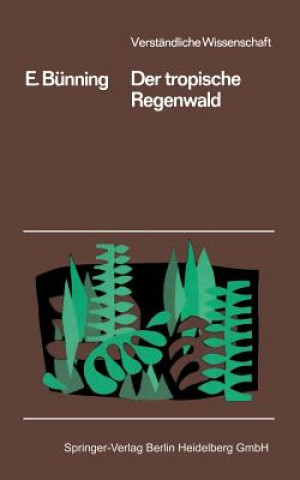 Könyv Der Tropische Regenwald Erwin Bünning