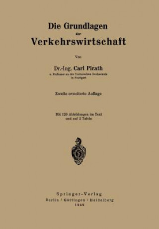 Könyv Die Grundlagen Der Verkehrswirtschaft C. Pirath