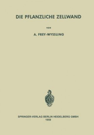 Livre Die Pflanzliche Zellwand Albert Frey-Wyssling