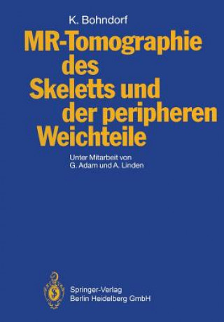 Carte Mr-Tomographie Des Skeletts Und Der Peripheren Weichteile Klaus Bohndorf