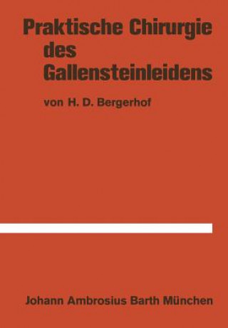 Kniha Praktische Chirurgie Des Gallensteinleidens H.D. Bergerhof