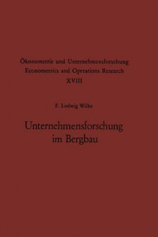 Könyv Unternehmensforschung Im Bergbau F. L. Wilke
