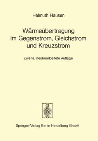 Boek Wärmeübertragung im Gegenstrom, Gleichstrom und Kreuzstrom H. Hausen