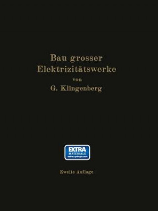 Kniha Bau Grosser Elektrizitatswerke G. Klingenberg