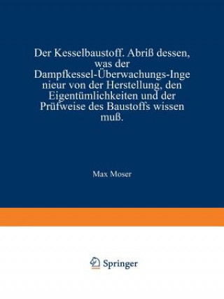 Könyv Der Kesselbaustoff Max Moser