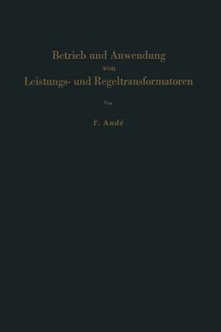 Livre Betrieb Und Anwendung Von Leistungs- Und Regeltransformatoren Fritz Ande