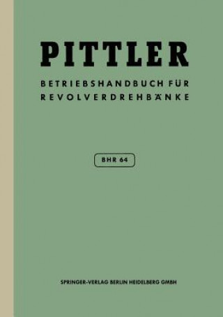 Książka Betriebs-Handbuch Bhr 64 F r Pittler-Revolverdrehb nke Pittler Maschinenfabrik AG