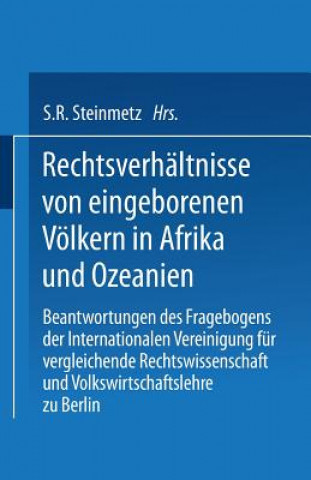 Könyv Rechtsverh ltnisse Von Eingeborenen V lkern in Afrika Und Ozeanien S.R. Steinmetz