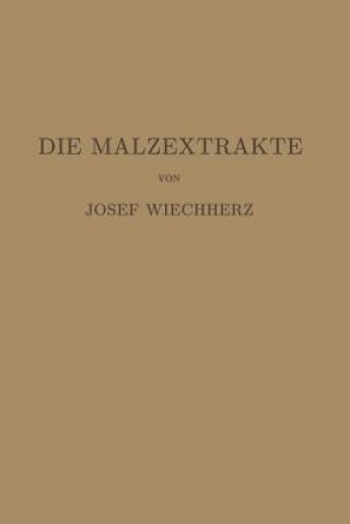 Knjiga Malzextrakte Josef Weichherz