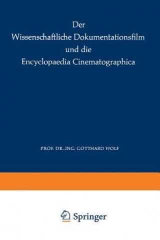 Könyv Wissenschaftliche Dokumentationsfilm Und Die Encyclopaedia Cinematographica G. Wolf